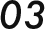 03